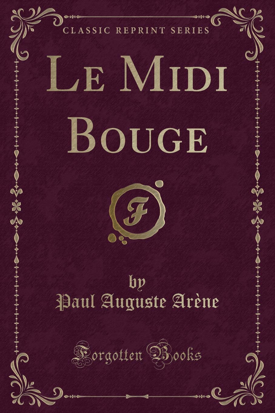 Le Midi Bouge (Classic Reprint) Contemporary literature