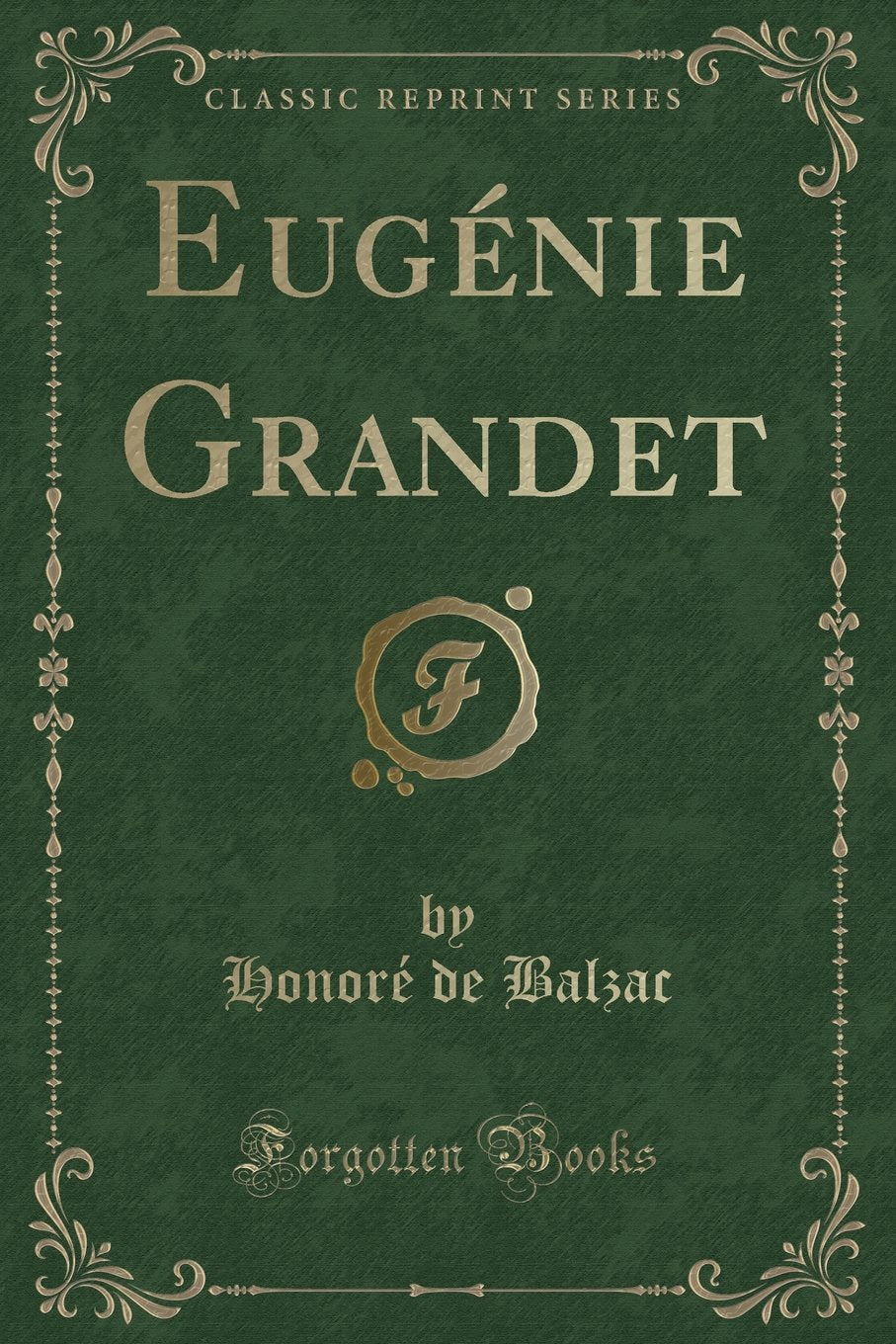 Eugenie Grandet (Classic Reprint) book