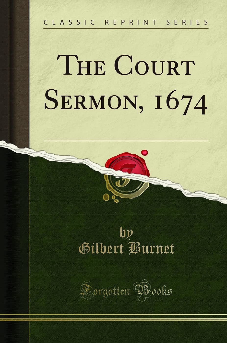 The Court Sermon, 1674 (Classic Reprint) Essays & Short Stories