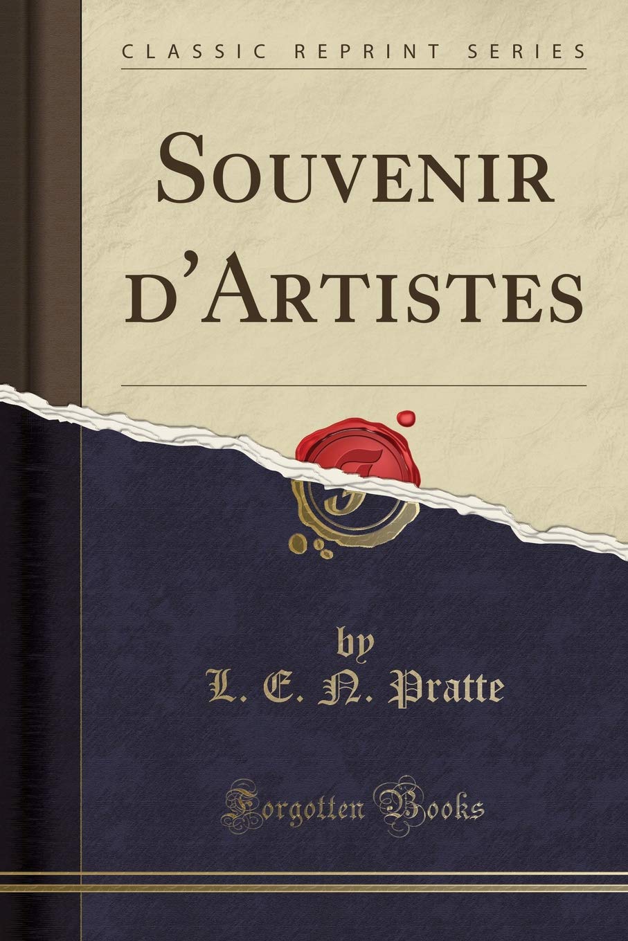 Souvenir d'Artistes (Classic Reprint) Social Sciences