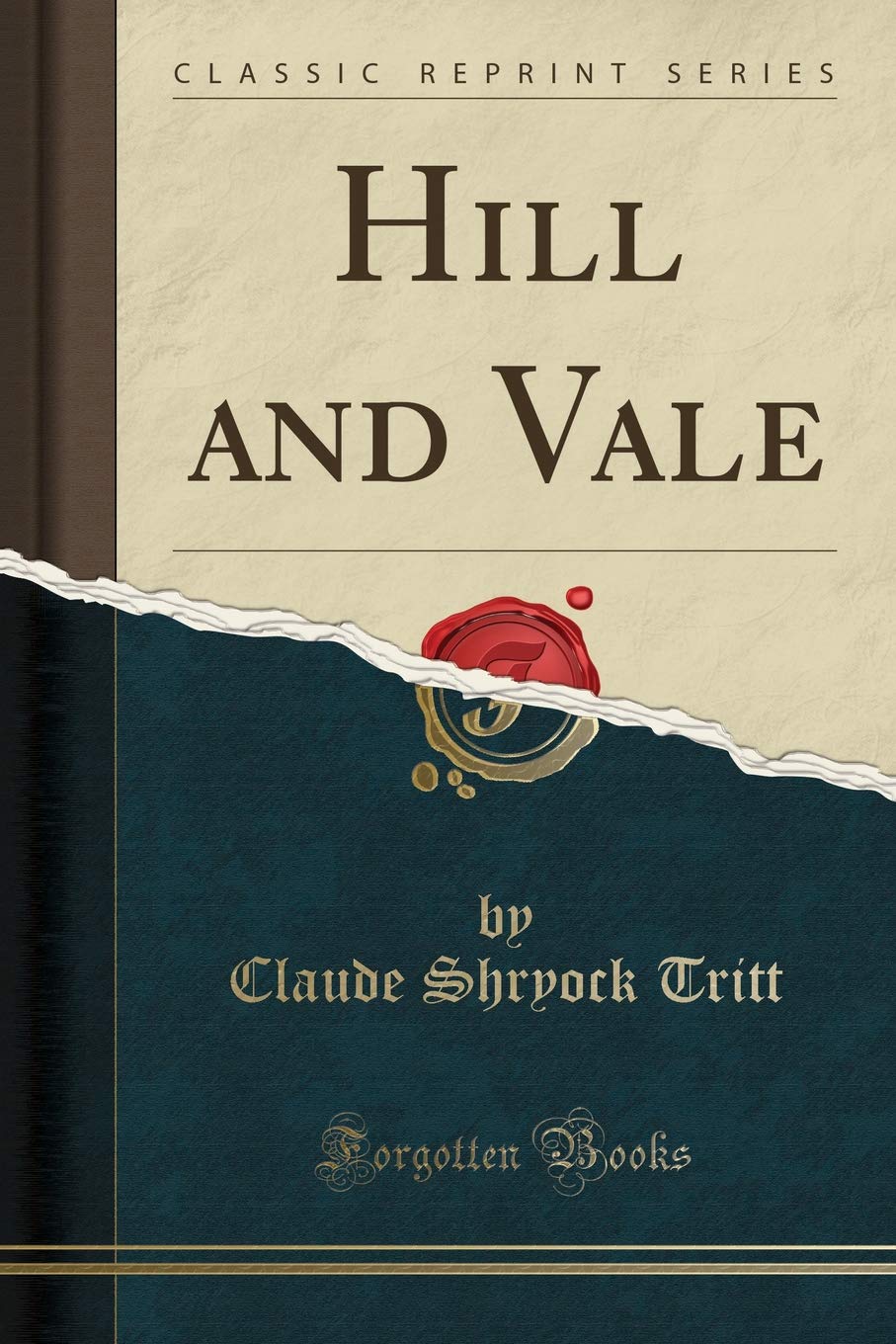 Hill and Vale (Classic Reprint) Poetry