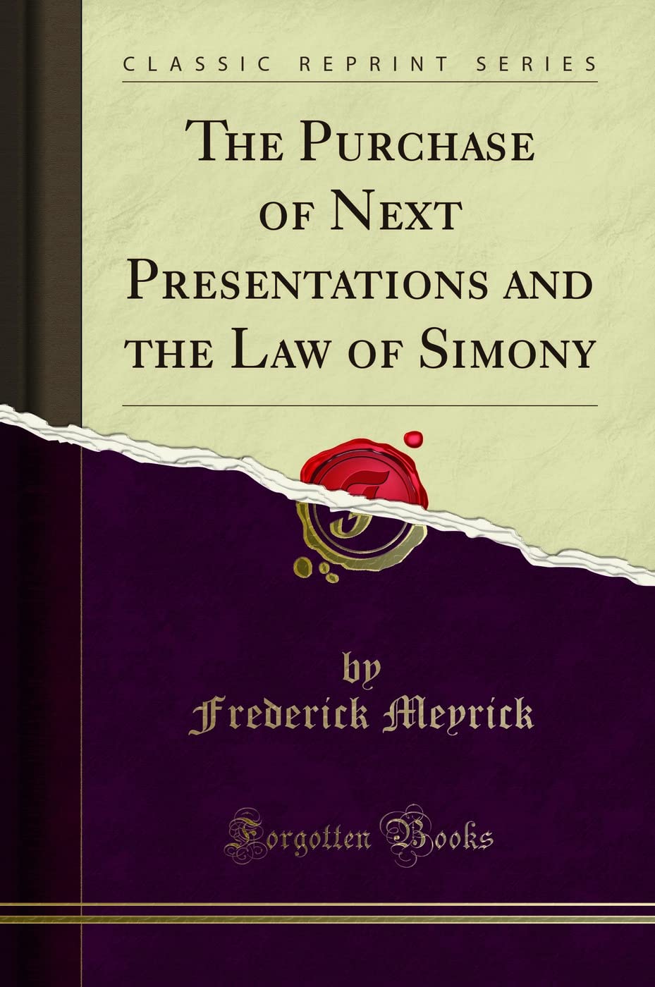 The Purchase of Next Presentations and the Law of Simony (Classic Reprint) Law