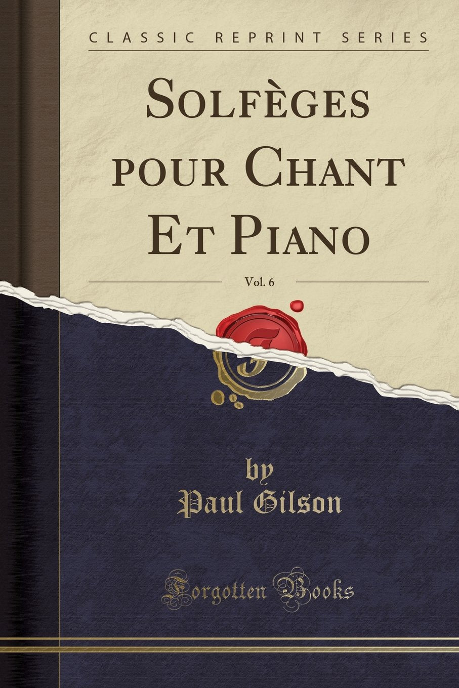 Solfèges Pour Chant Et Piano, Vol. 6 (Classic Reprint) Social Sciences