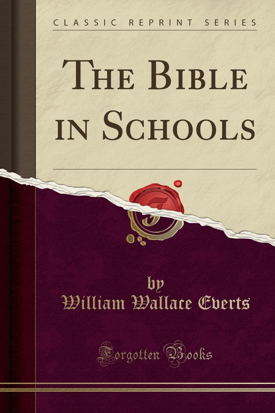 The Bible in Schools (Classic Reprint) Learning & Reference