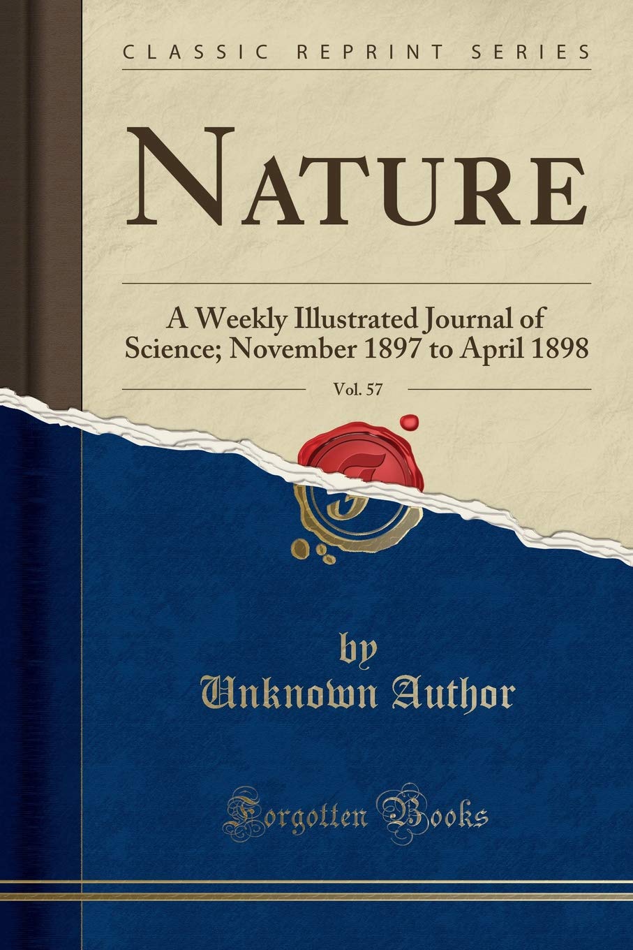 Nature, Vol. 57: A Weekly Illustrated Journal of Science; November 1897 to April 1898 (Classic Reprint) Business, Finance & Career