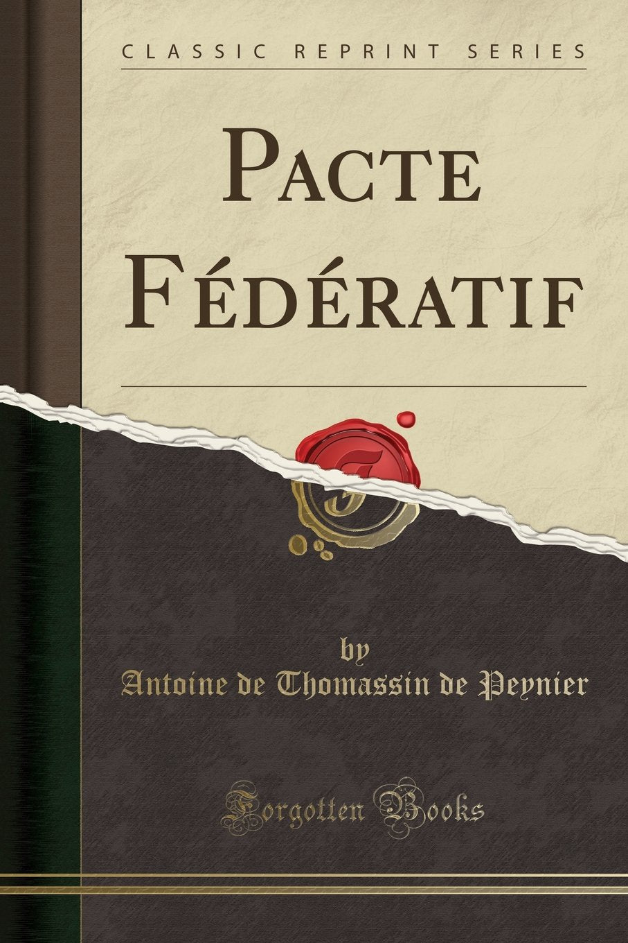 Pacte Fédératif (Classic Reprint) Social Sciences