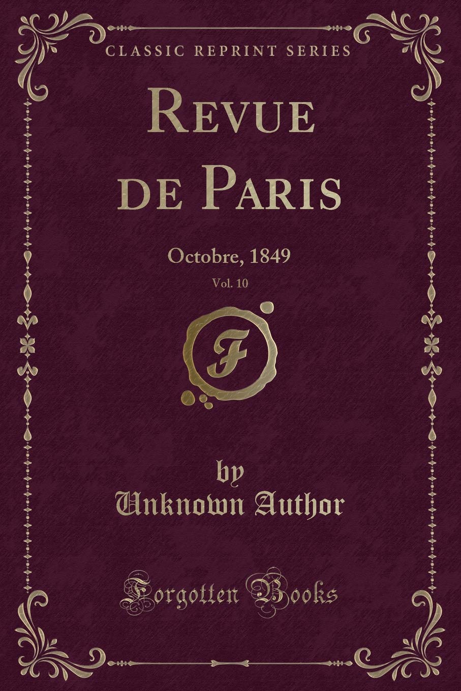 Revue de Paris, Vol. 10: Octobre, 1849 (Classic Reprint) Contemporary literature