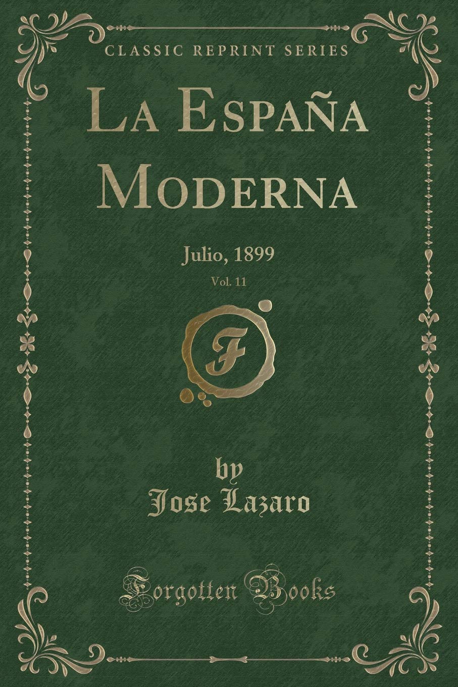 La España Moderna, Vol. 11: Julio, 1899 (Classic Reprint) Contemporary literature