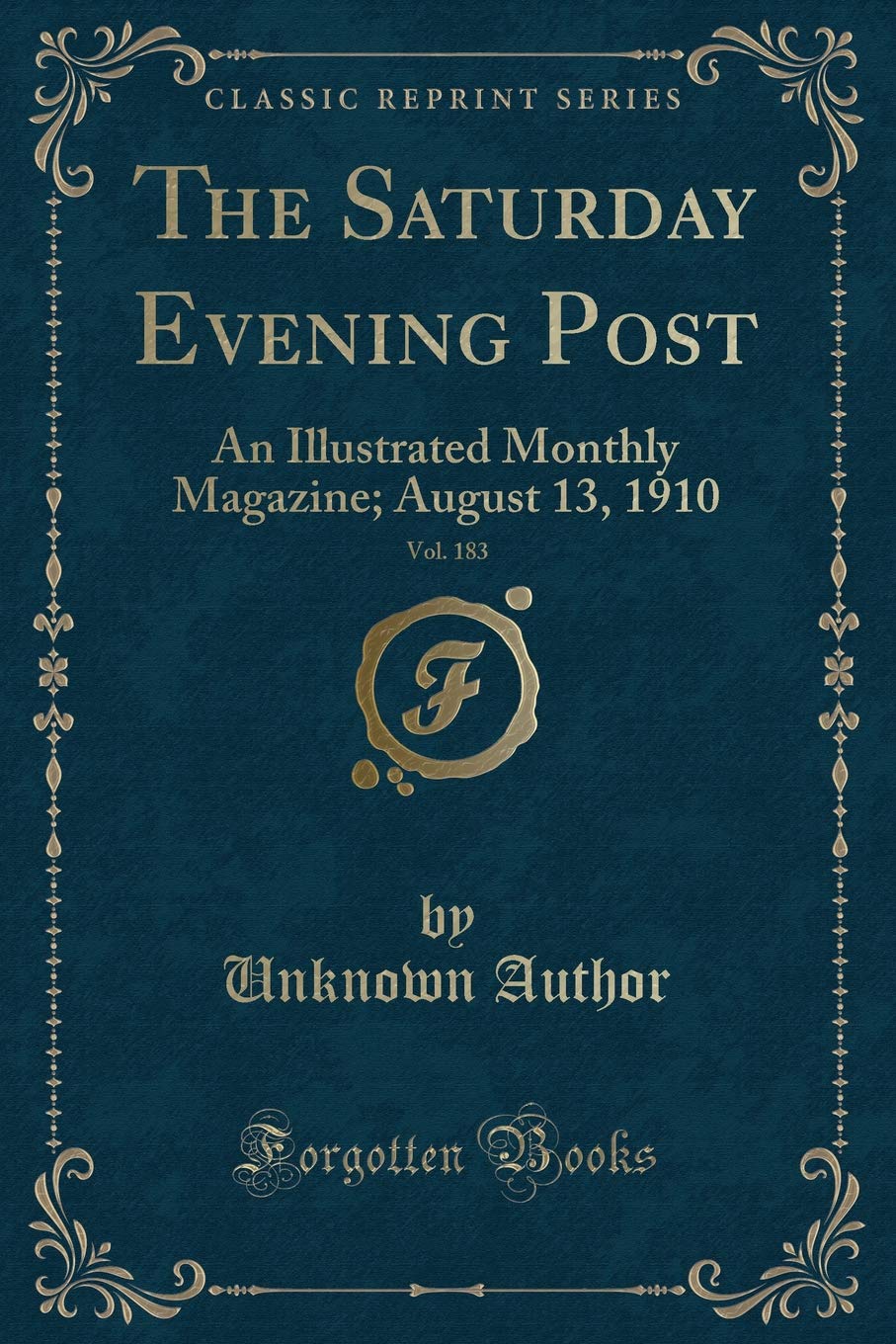 The Saturday Evening Post, Vol. 183: An Illustrated Monthly Magazine; August 13, 1910 (Classic Reprint) book