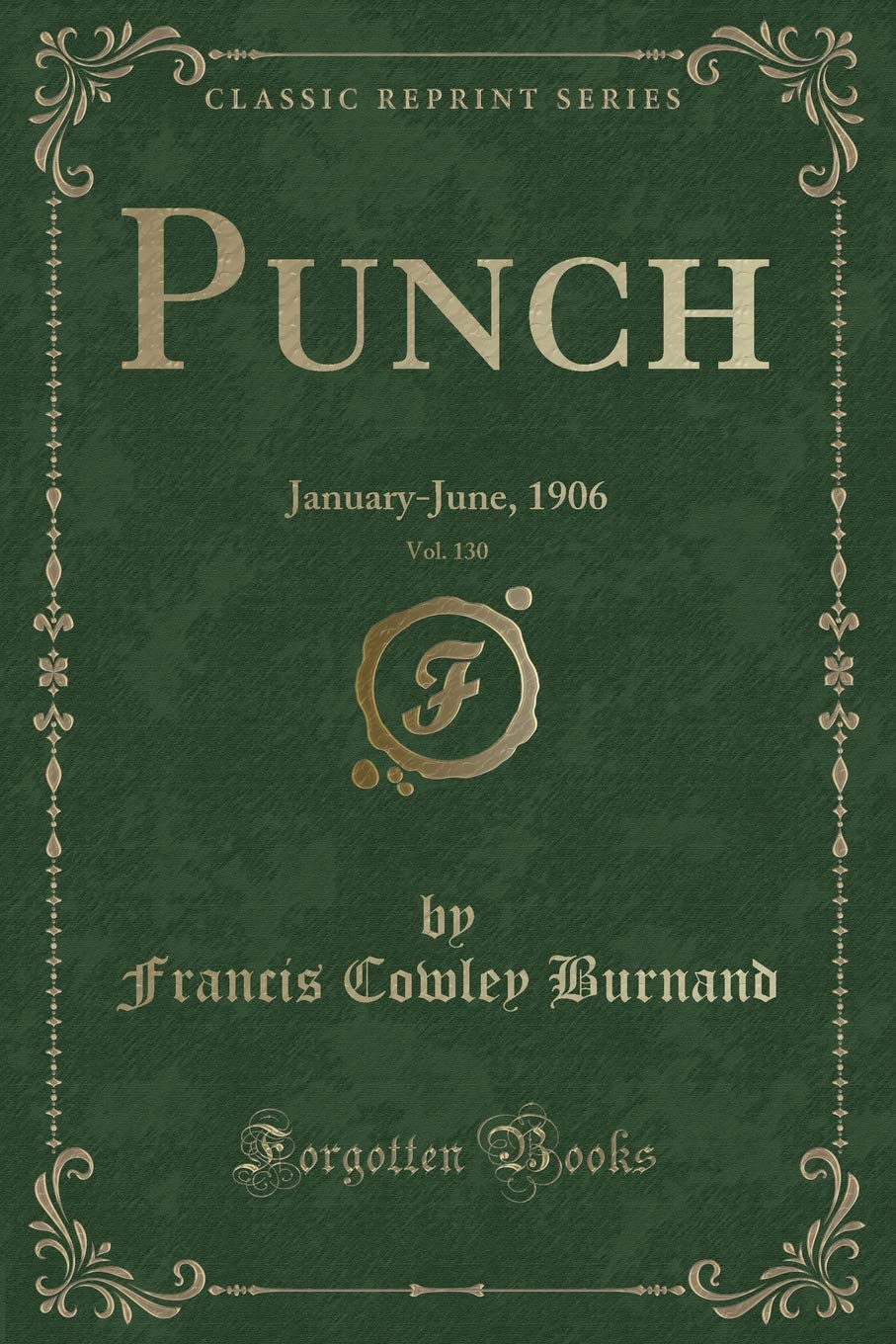Punch, Vol. 130: January-June, 1906 (Classic Reprint) Novels & Short Stories