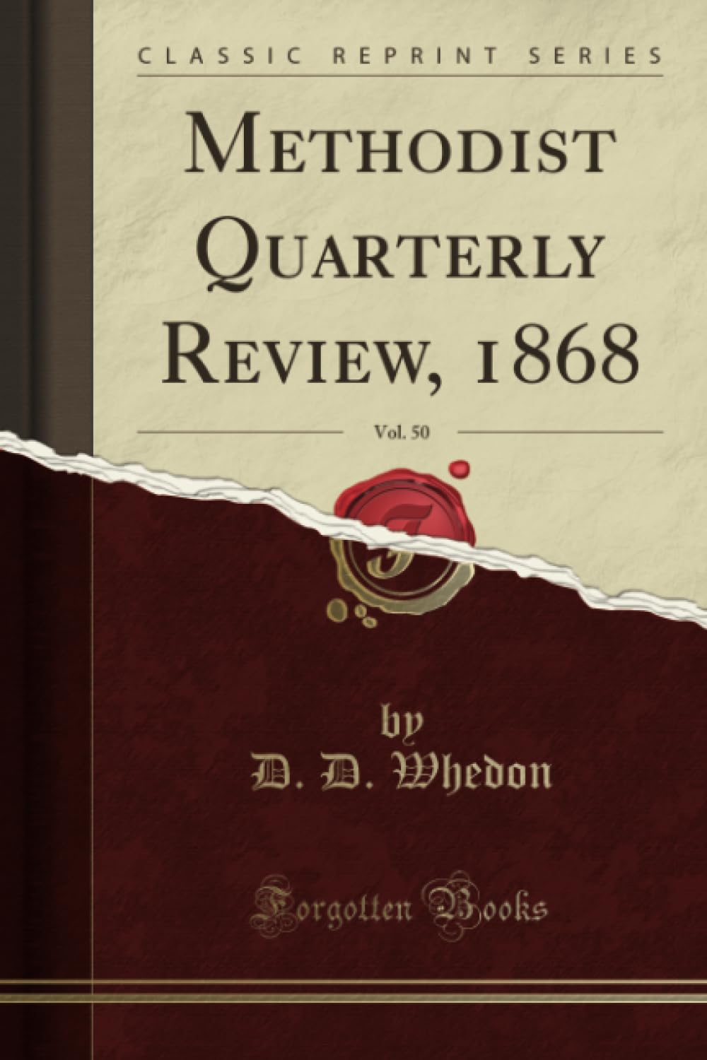 Methodist Quarterly Review, 1868, Vol. 50 (Classic Reprint) Social Sciences