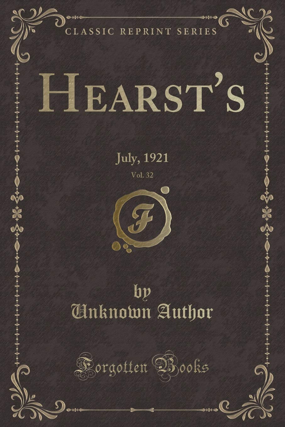 Hearst's, Vol. 32: July, 1921 (Classic Reprint) Novels & Short Stories