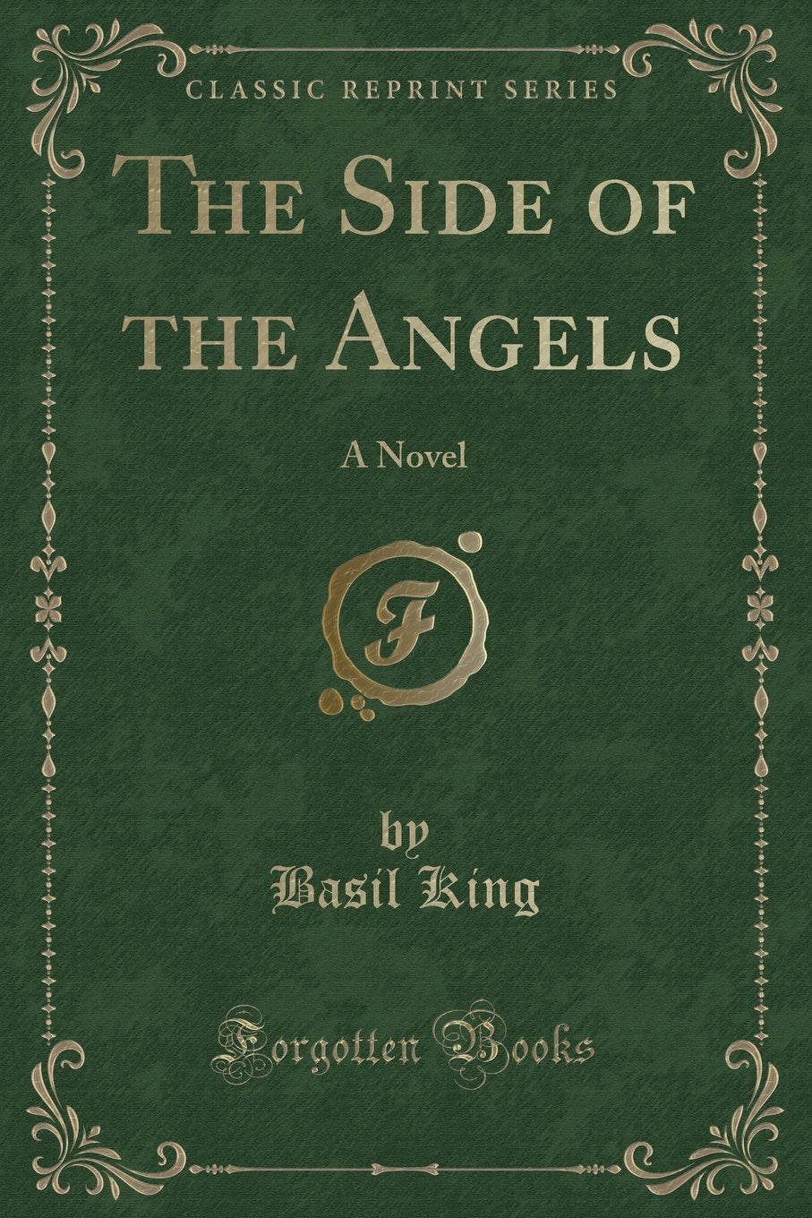 The Side of the Angels: A Novel (Classic Reprint) Novels & Short Stories