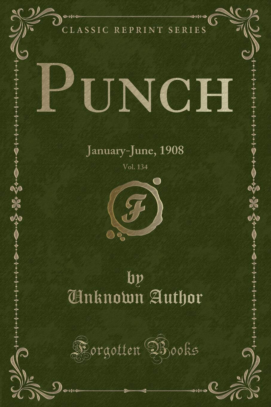 Punch, Vol. 134: January-June, 1908 (Classic Reprint) Novels & Short Stories
