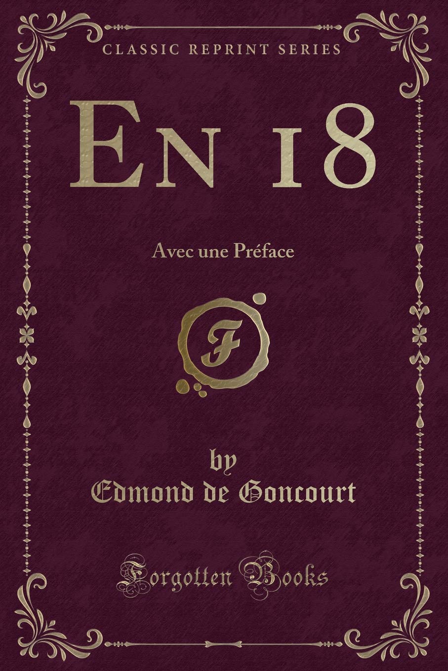 En 18: Avec une Préface (Classic Reprint) Contemporary Romance