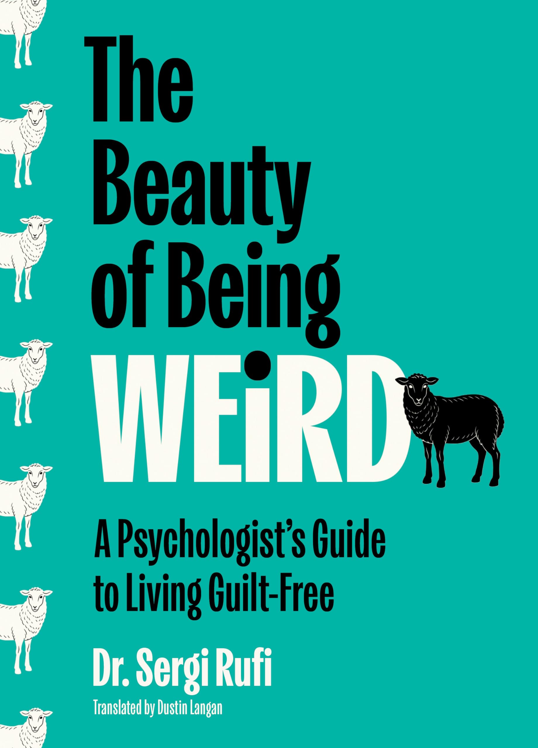 The Beauty of Being Weird Business, Finance & Career