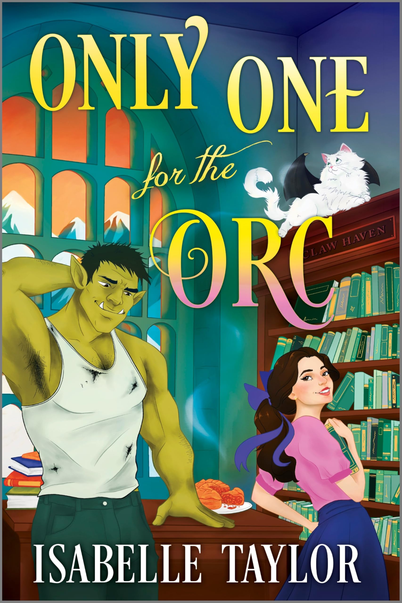 Only One for the Orc: A Cozy Fantasy Romance (Claw Haven) Social Sciences