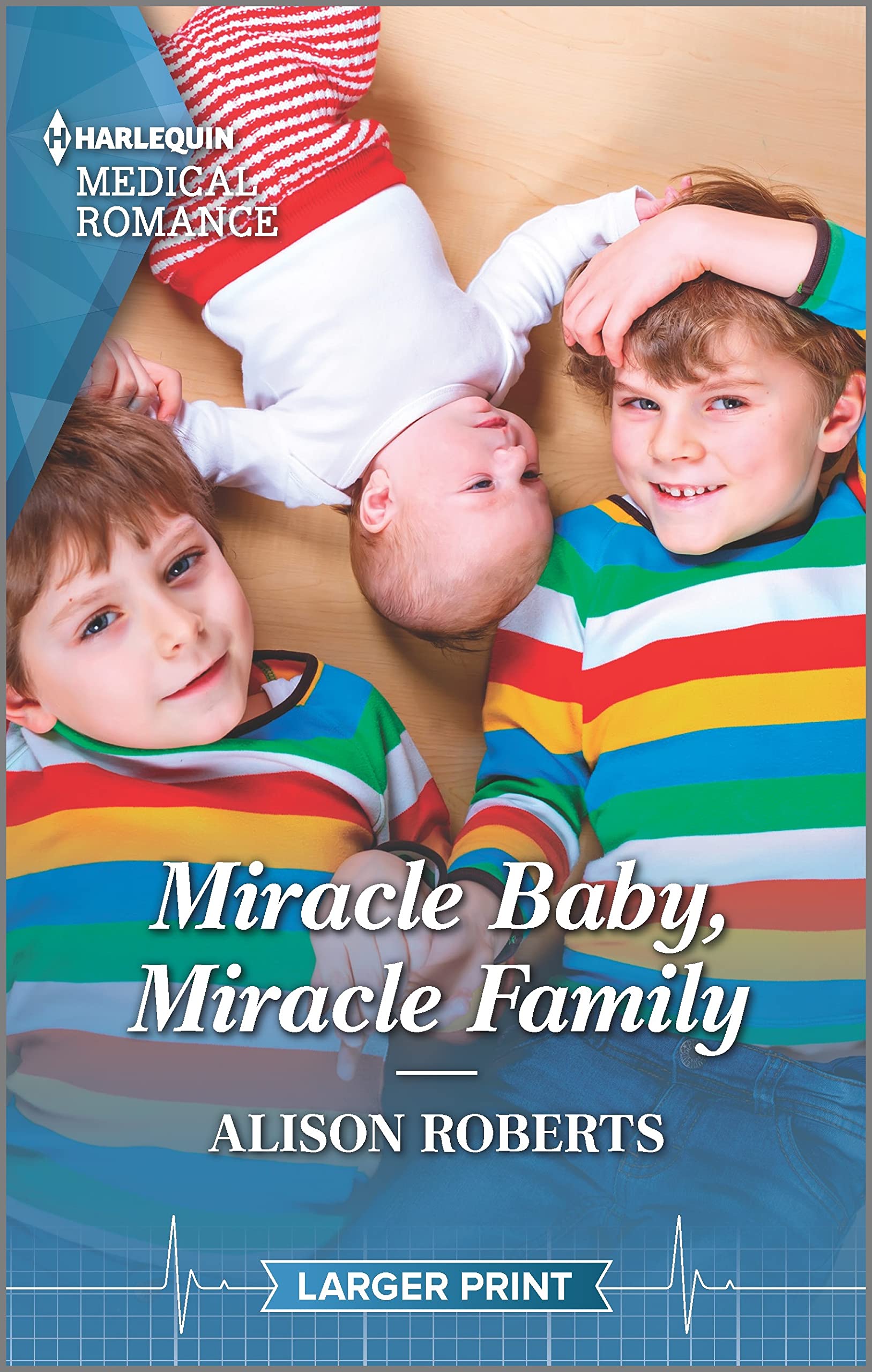 Miracle Baby, Miracle Family (Harlequin Medical Romance, 1243) Contemporary literature