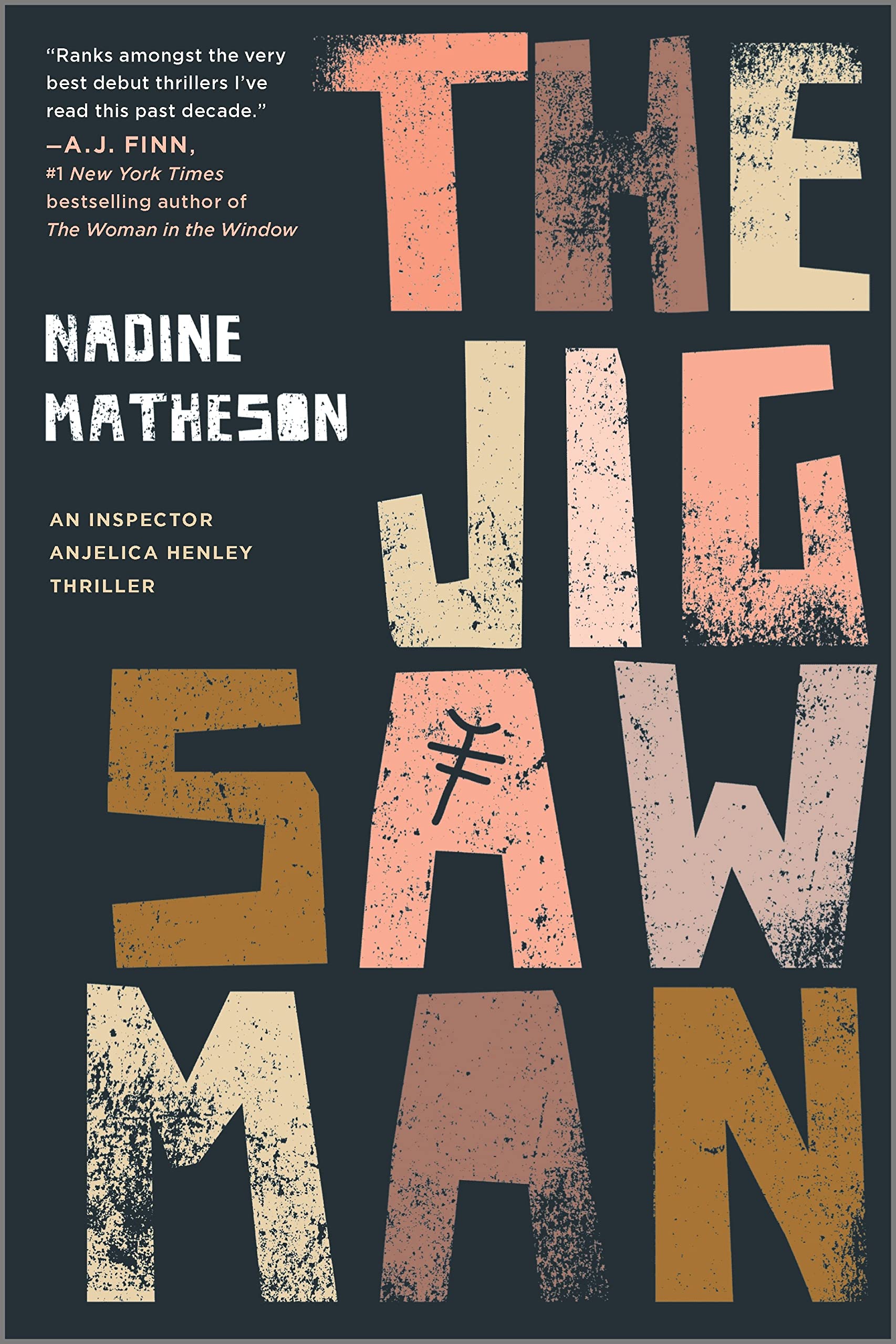 The Jigsaw Man: A Novel (An Inspector Anjelica Henley Thriller, 1, Band 1) Contemporary literature