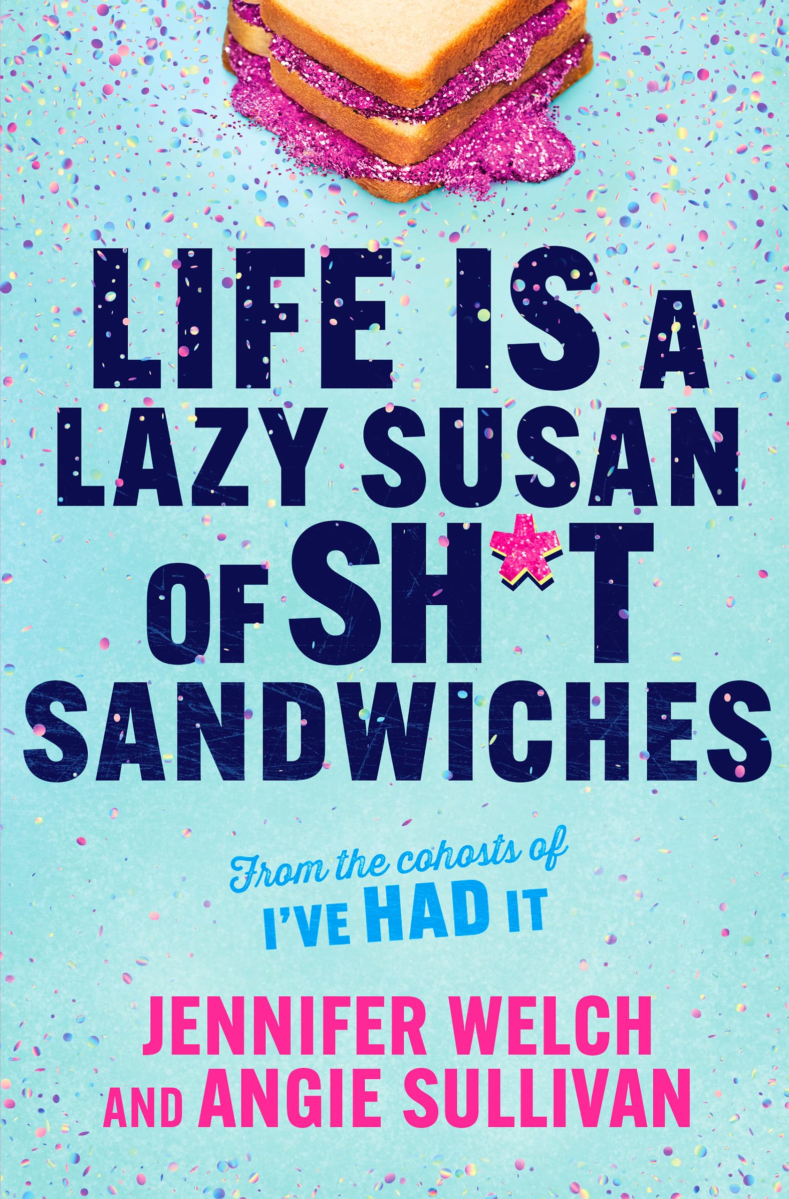 Life Is a Lazy Susan of Sh*t Sandwiches Books