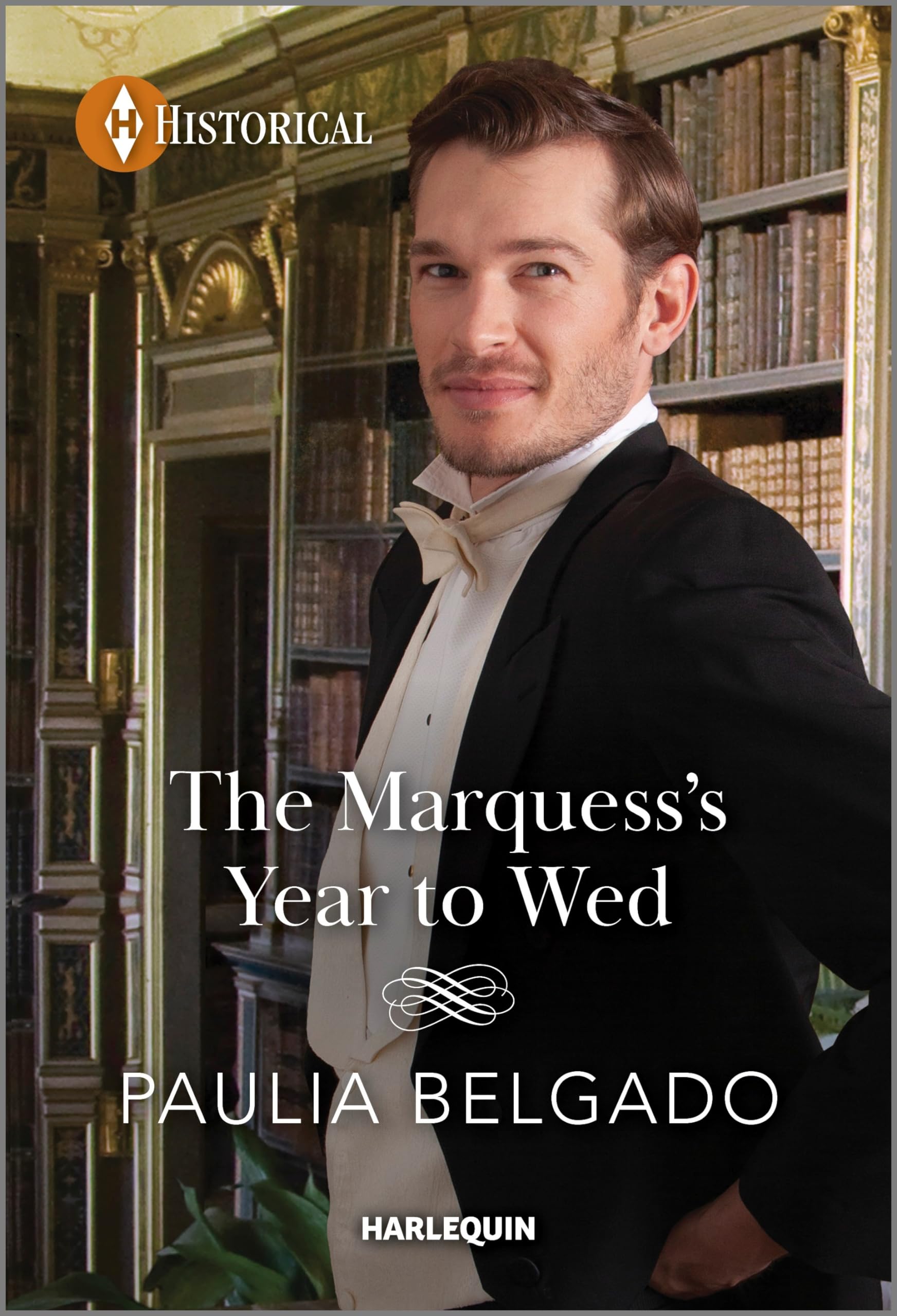 The Marquess's Year to Wed (Harlequin Historical) Historical Fiction