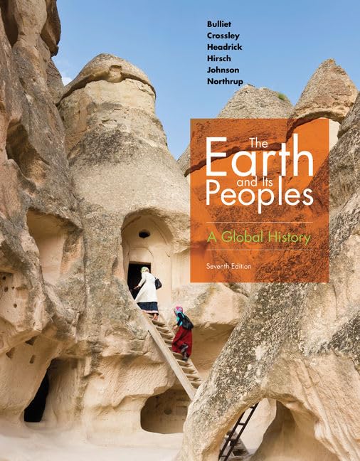 The Earth and Its Peoples: A Global History (Mindtap Course List) Politics & History