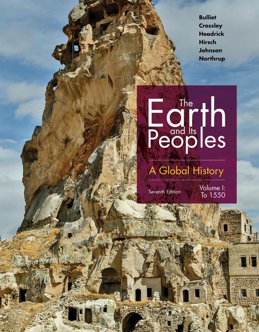 The Earth and Its Peoples: A Global History: To 1550 (1) Politics & History