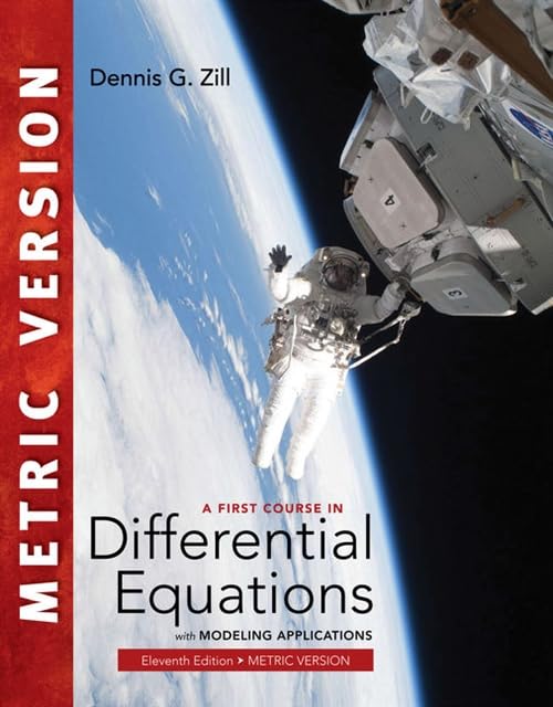 A First Course in Differential Equations with Modeling Applications, International Metric Edition Learning & Reference