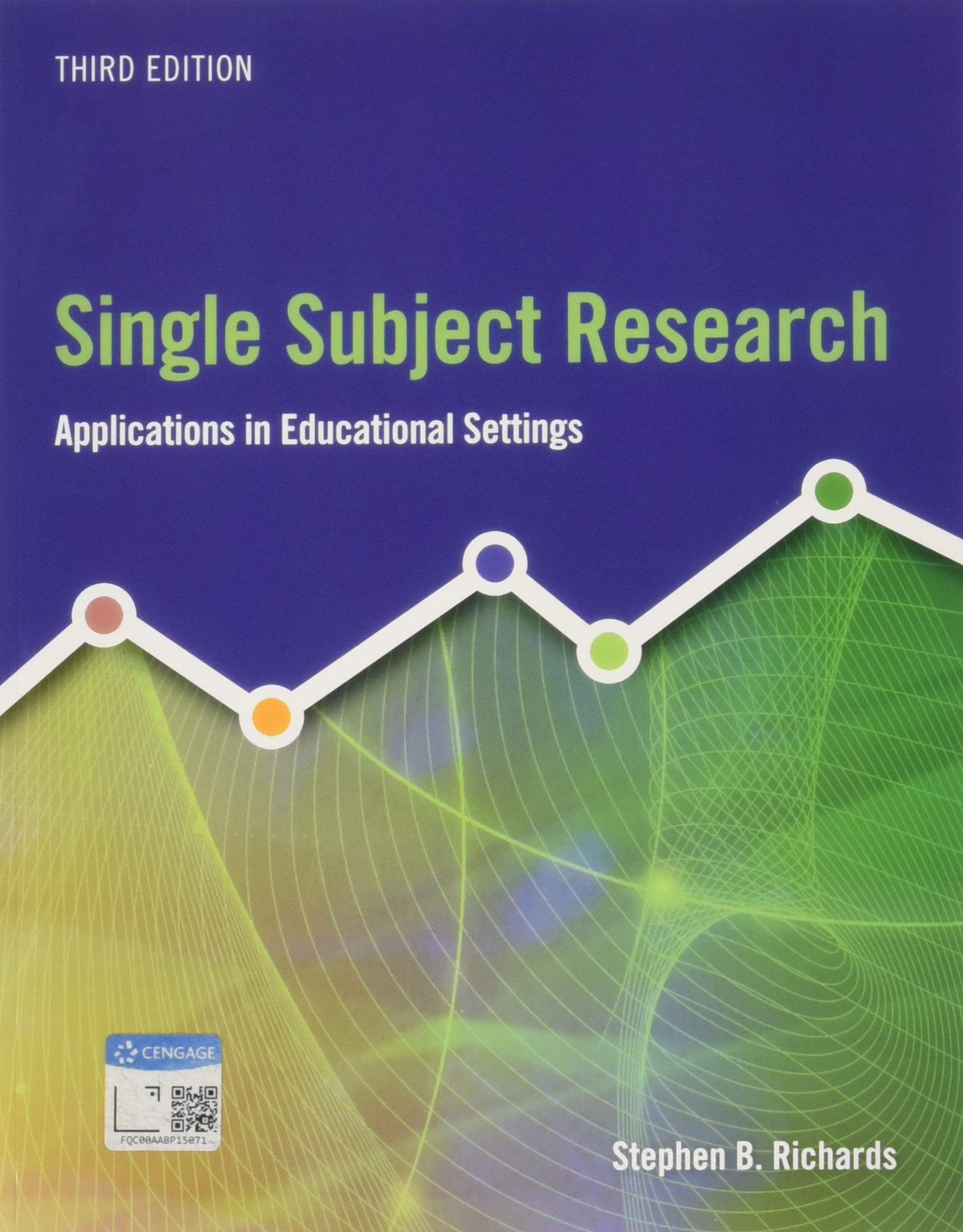 Single Subject Research: Applications in Educational Settings: Applications in Educational and Clinical Settings (Mindtap Course List) Education & Training