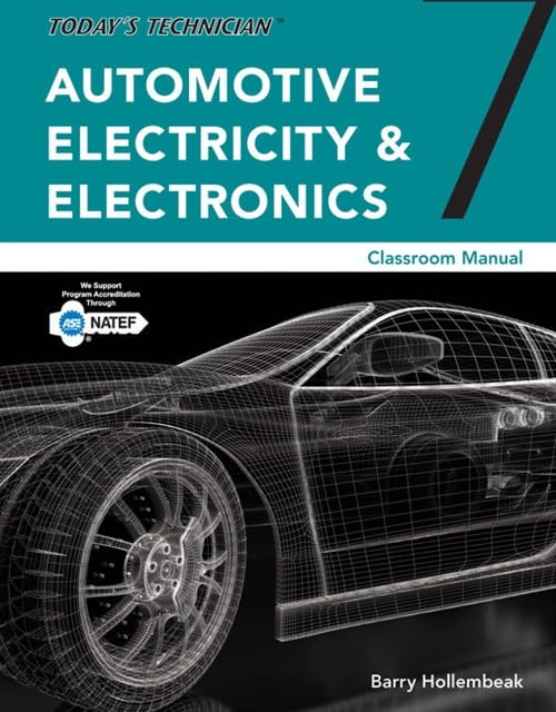 Today's Technician: Automotive Electricity and Electronics Classroom Manual Business, Finance & Career