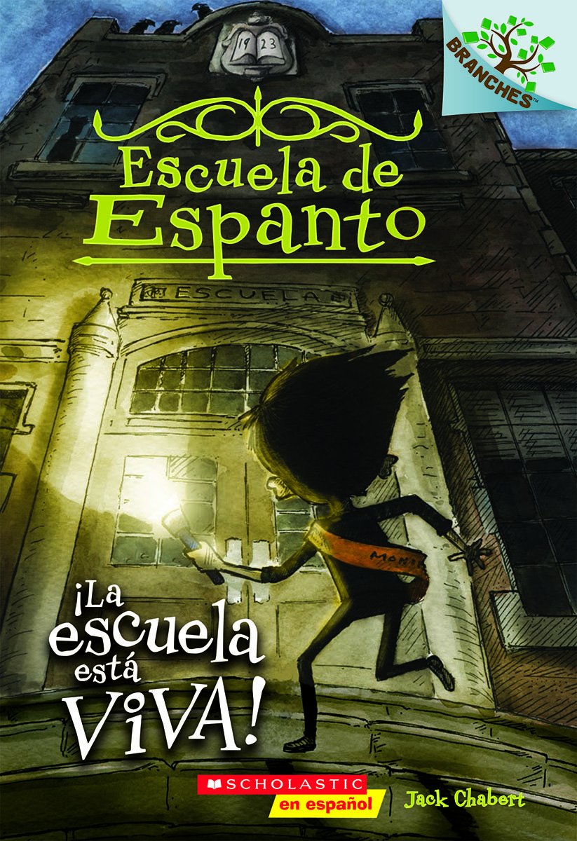 Escuela de Espanto #1: ¡La escuela está viva! (The School Is Alive) (Volume 1) book