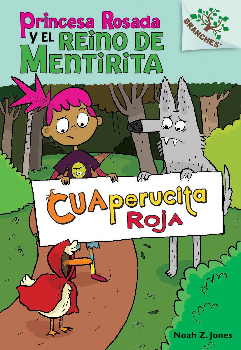 Cuaperucita Roja / Little Red Quacking Hood (Princesa Rosada Y El Reino De Mentirita / Princess Pink and the Land of Fake-Believe, Band 2) Fairy Tales & Legends