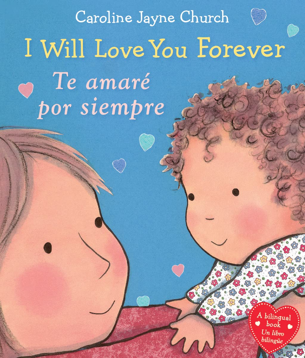 I Will Love You Forever / Te Amaré Por Siempre (Scholastic Bilingual) Parents & Children