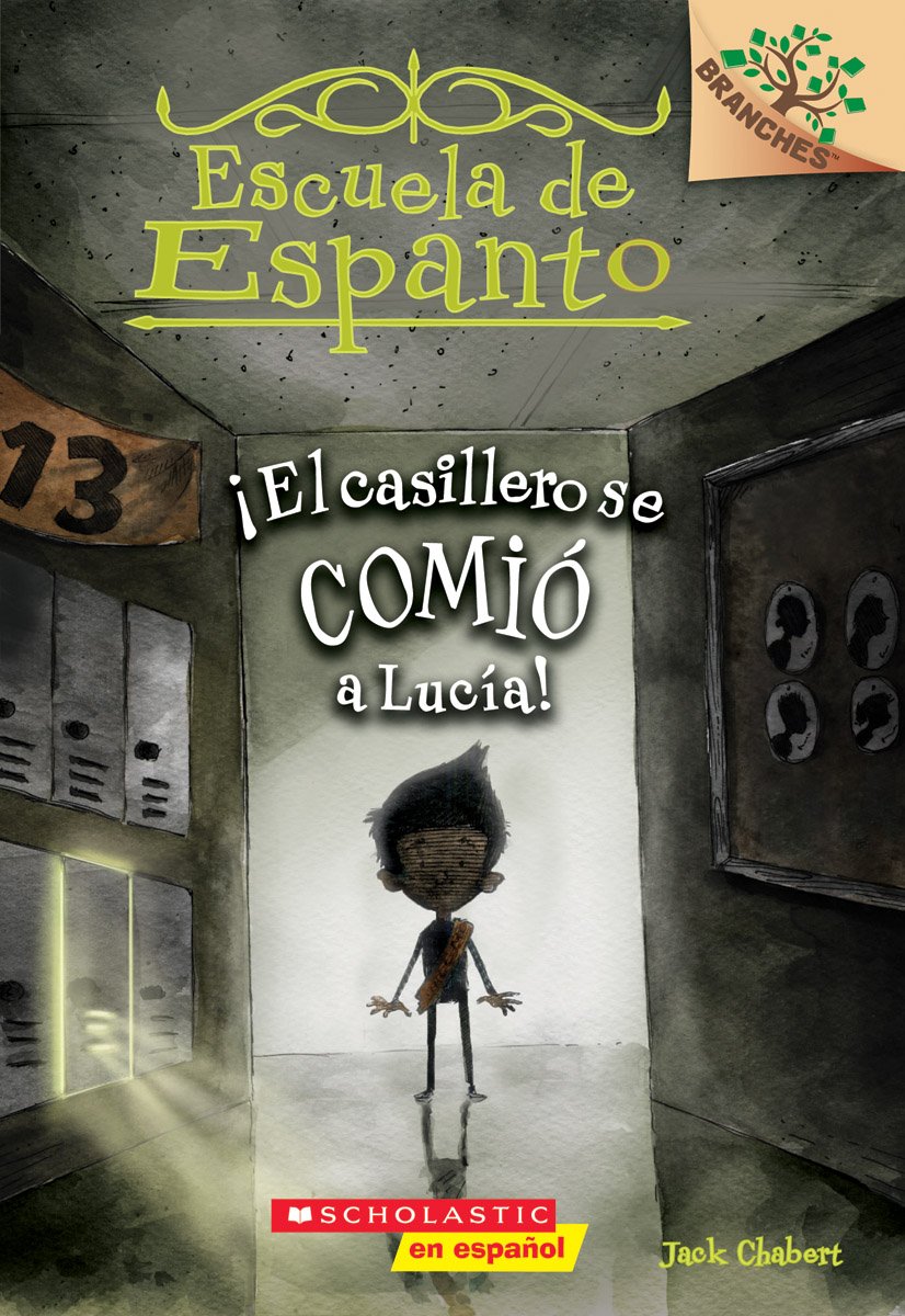 Escuela de Espanto #2: ¡el Casillero Se Comió a Lucía! (the Locker Ate Lucy!), Volume 2: Un Libro de la Serie Branches (Escuela De Espanto / Eerie Elementary, 2) Non-fiction