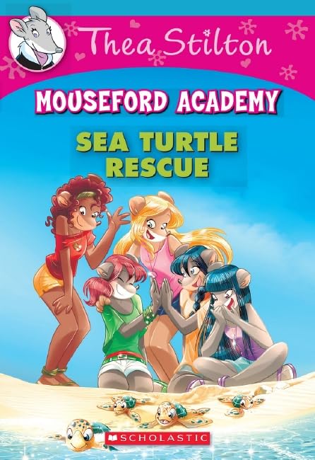 Thea Stilton Mouseford Academy 13: Sea Turtle Rescue Thea Mouseford Academy Books