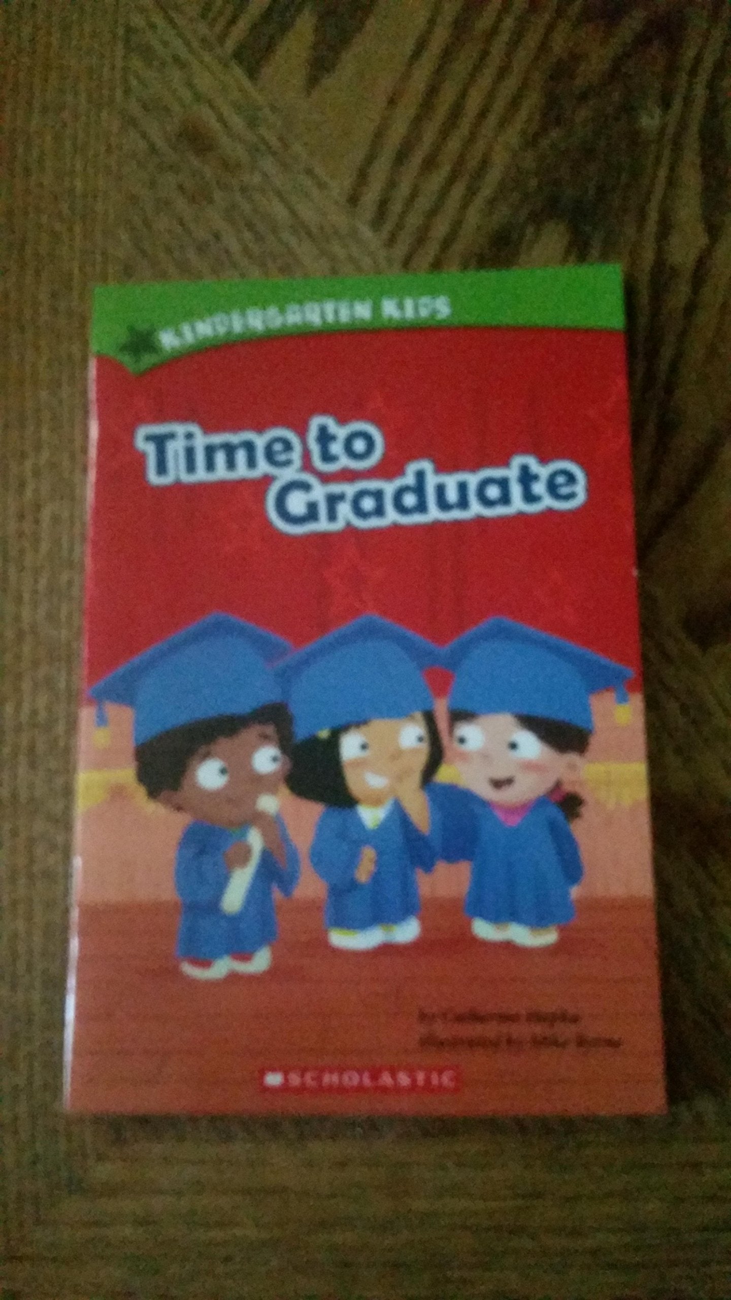 Kindergarden Kids; Time to Graduate Books