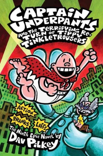 Captain Underpants and the Terrifying Return of Tippy Tinkletrousers Books