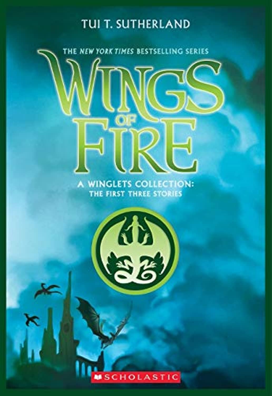Wings of Fire: A Winglets Collection The First Three Stories (#1: Prisoners, #2: Assassin, #3: Deserter) book