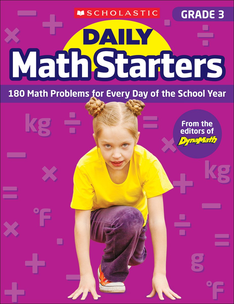 Daily Math Starters: Grade 3: 180 Math Problems for Every Day of the School Year Learning & Reference