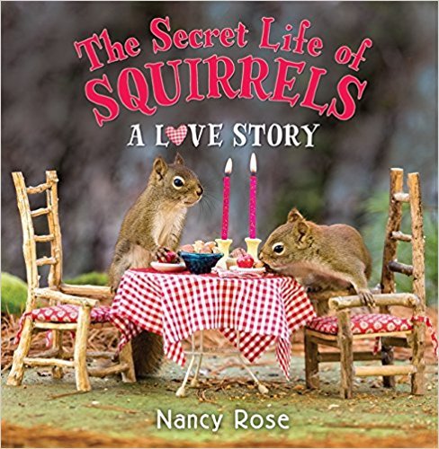 The Secret Life of Squirrels: A Love Story Books