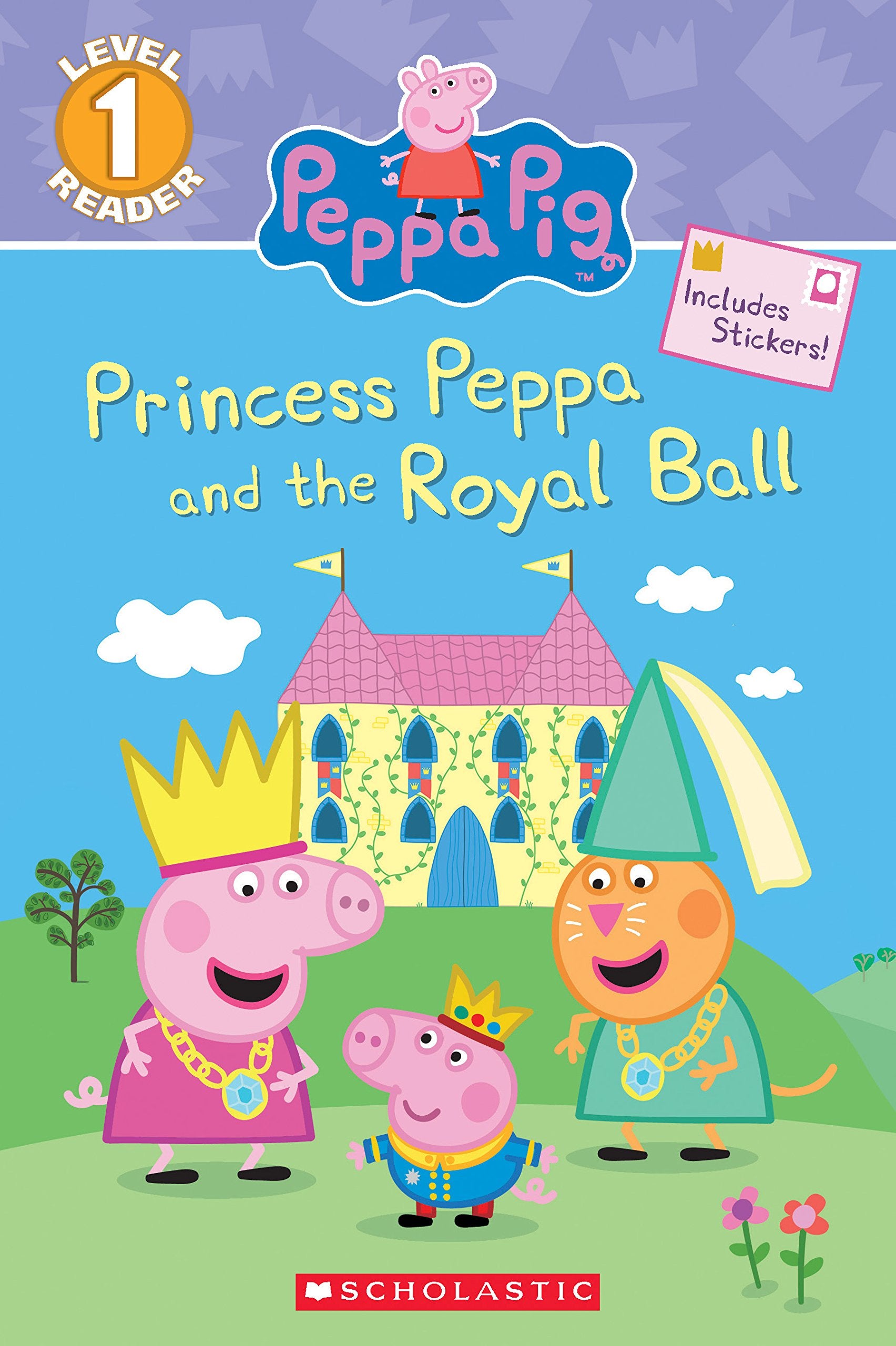 Princess Peppa and the Royal Ball (Peppa Pig: Scholastic Reader, Level 1) book
