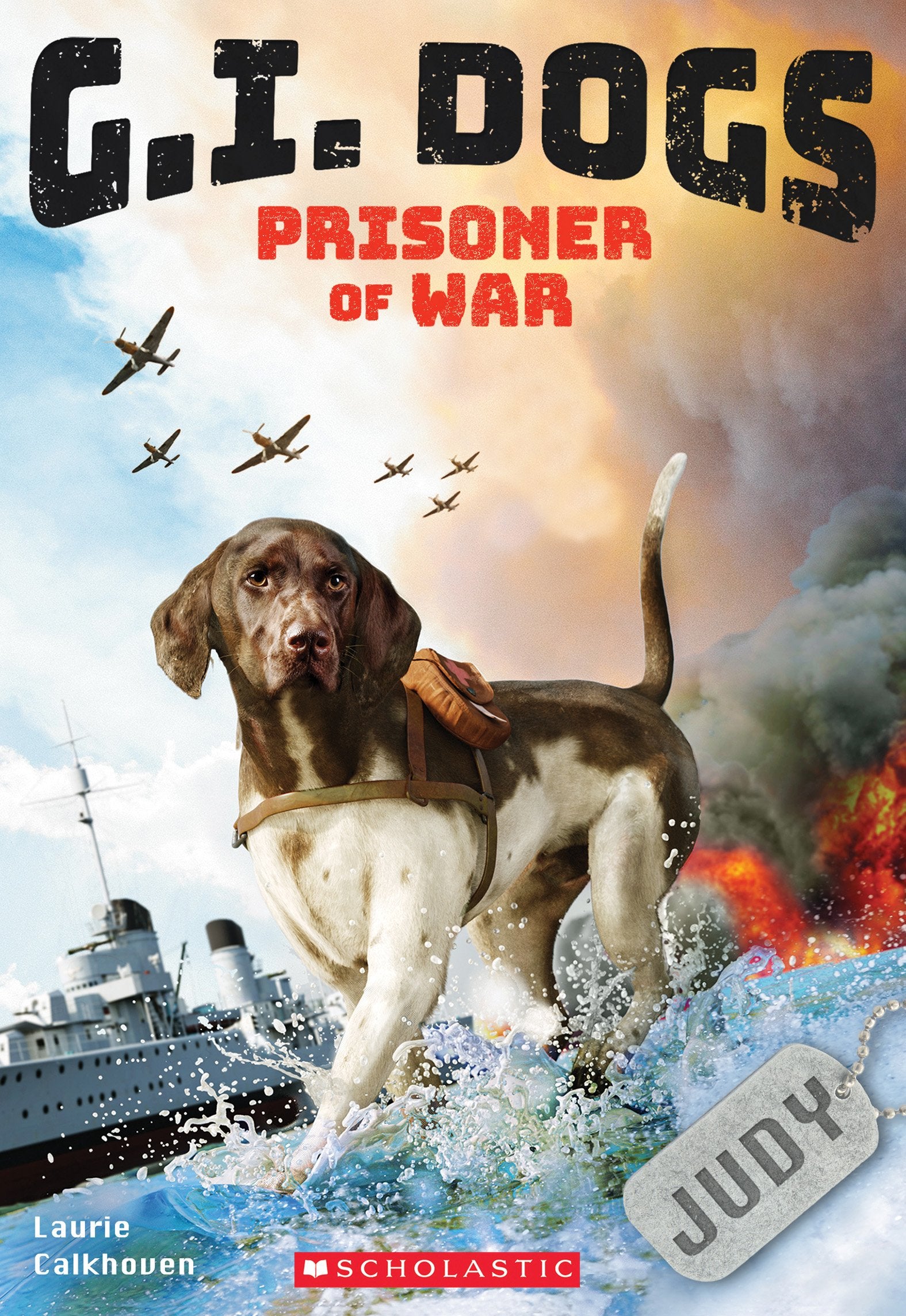 G.I. Dogs: Judy, Prisoner of War (G.I. Dogs #1) Novels & Short Stories
