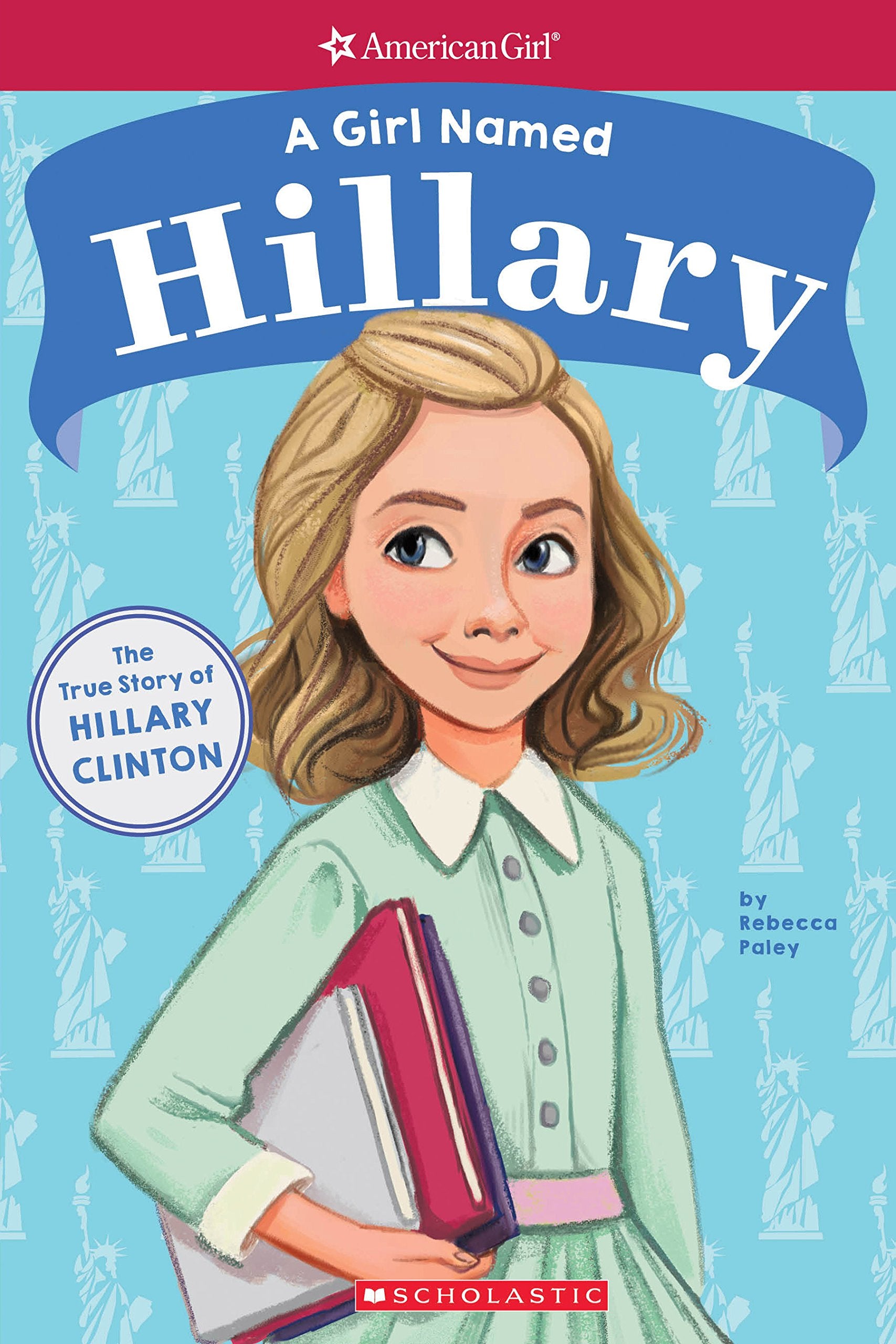 A Girl Named Hillary: The True Story of Hillary Clinton (American Girl True Stories): The True Story of Hillary Clinton book