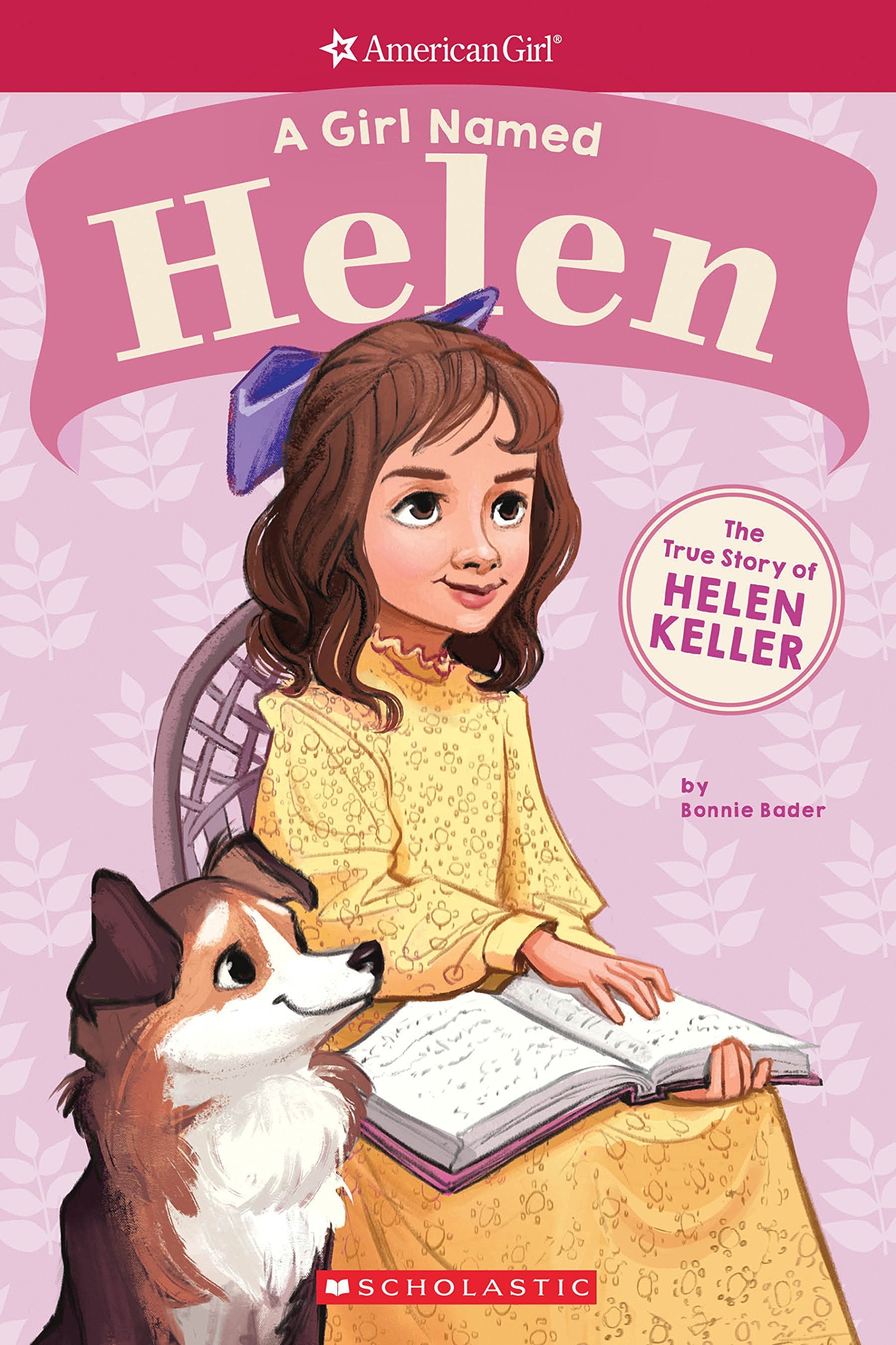 A Girl Named Helen: The True Story of Helen Keller (American Girl a Girl Named) Politics & History