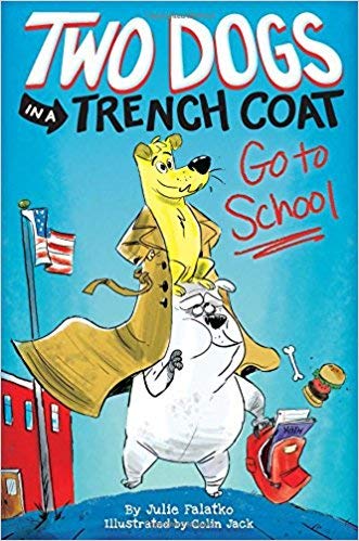 Two Dogs in a Trench Coat Go to School: Book 1 Books