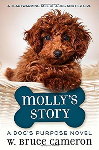 Molly's Story: A Dog's Purpose Novel Books