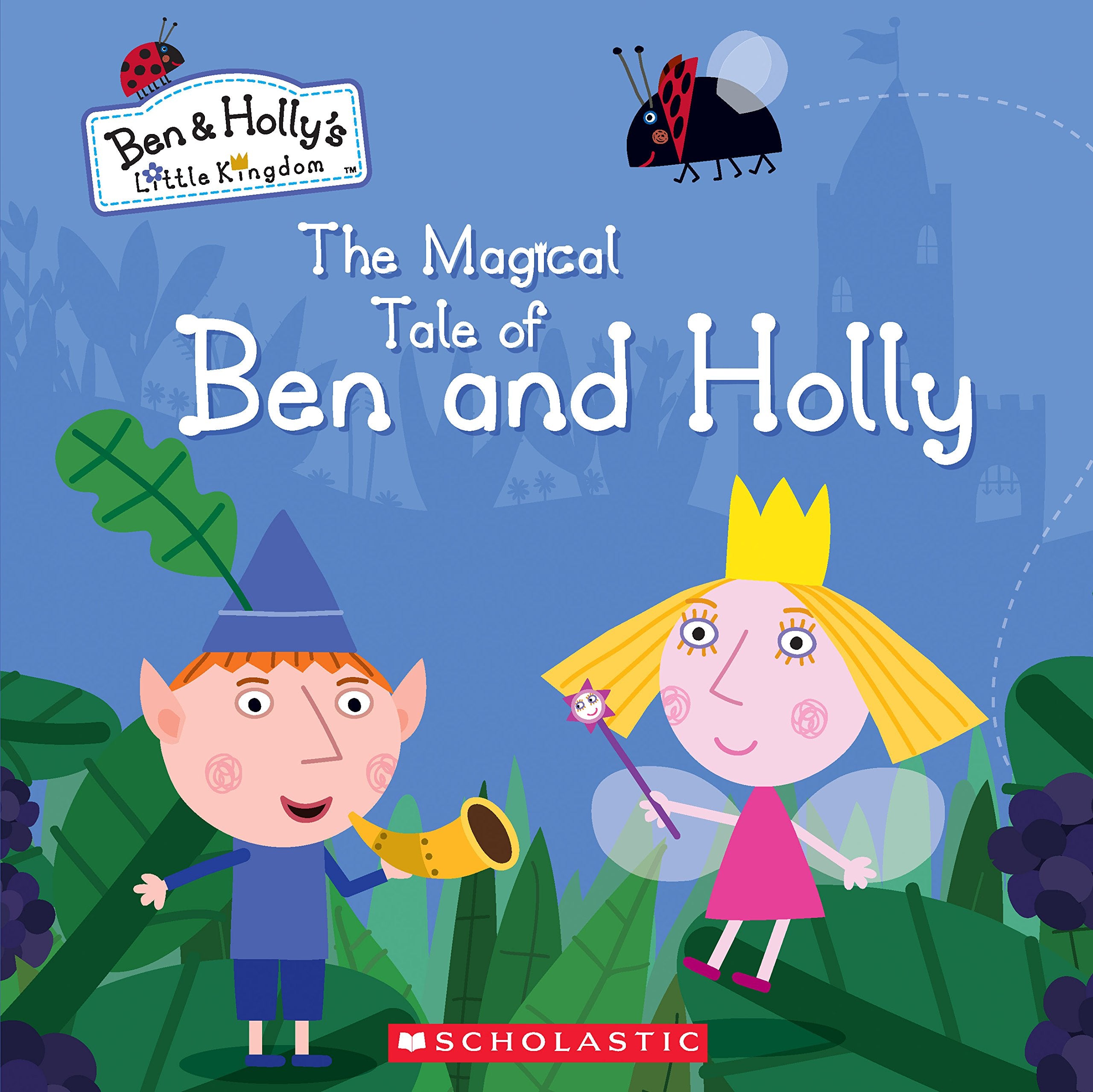 The Magical Tale of Ben and Holly (Ben & Holly's Little Kingdom) Non-fiction