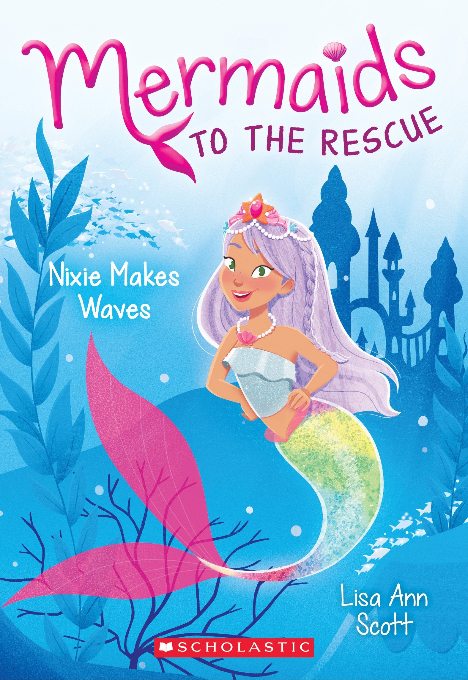 Nixie Makes Waves: Volume 1 (Mermaids to the Rescue, 1, Band 1) Non-fiction