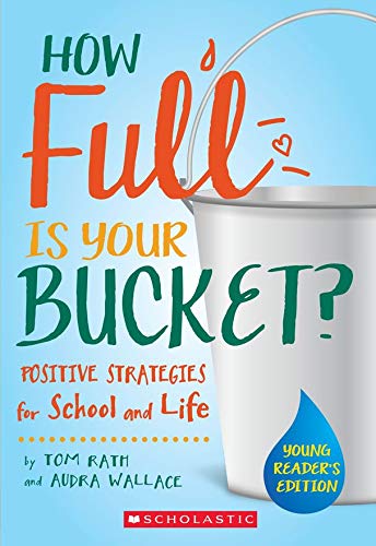 How Full is Your Bucket? Positive Strategies for School and Life: Young Reader's Edition Books