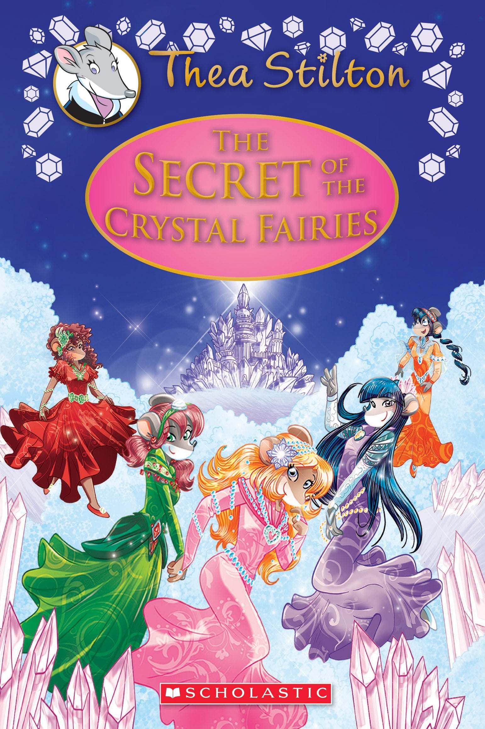 The Secret of the Crystal Fairies (Thea Stilton: Special Edition #7) Novels & Short Stories